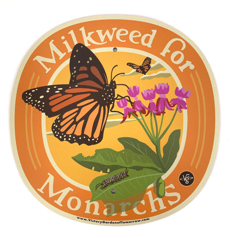 Garden Sign - Milkweed for Monarchs